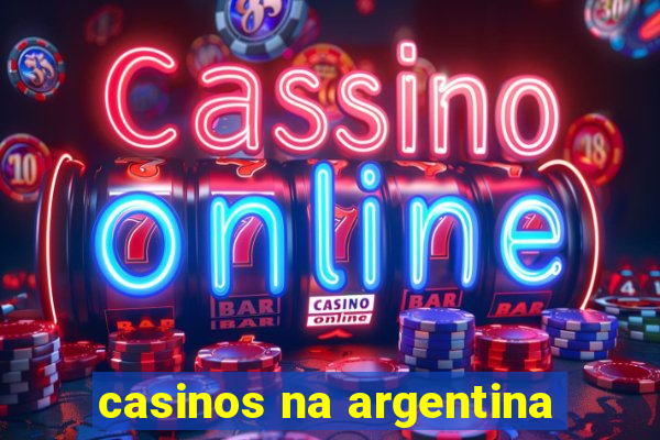 casinos na argentina